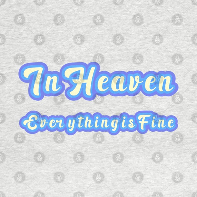 Eraserhead - In Heaven Everything Is Fine by MorvernDesigns